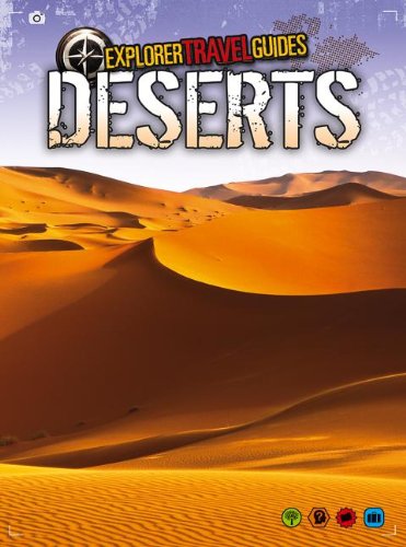 Deserts: An Explorer Travel Guide by Nick Hunter