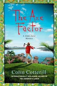 The Axe Factor: A Jimm Juree Mystery