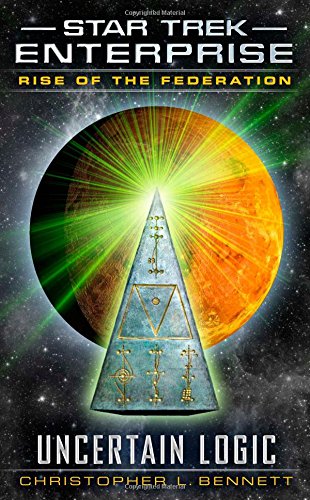 Rise of the Federation: Uncertain Logic by Christopher L. Bennett