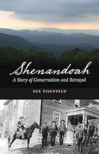 Shenandoah: A Story of Conservation and Betrayal by Sue Eisenfeld