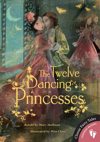 The Twelve Dancing Princesses by Mary Hoffman  ,