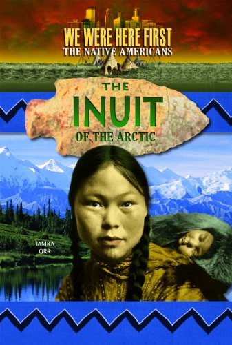 The Inuit of the Arctic by Tamra Orr