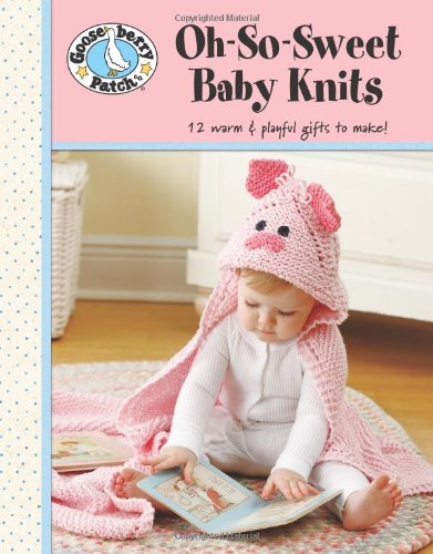 Oh-So-Sweet Baby Knits by Gooseberry Patch