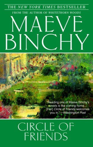 Circle of Friends: A Novel by Maeve Binchy