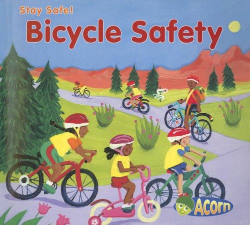 Bicycle Safety (Stay Safe) by Sue Barraclough