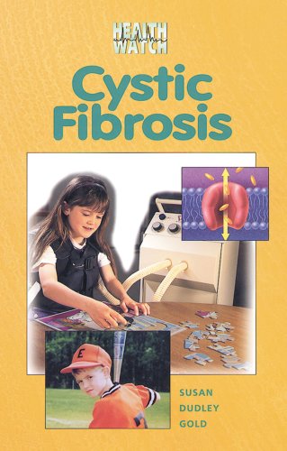 Cystic Fibrosis (Health Watch) by Susan Dudley Gold