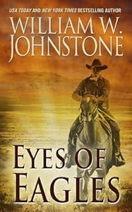 Eyes of Eagles by William W. Johnstone