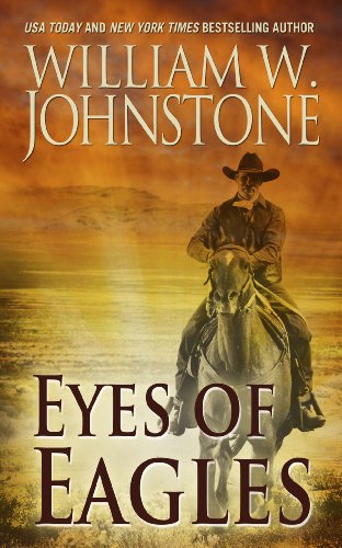 Eyes of Eagles by William W. Johnstone