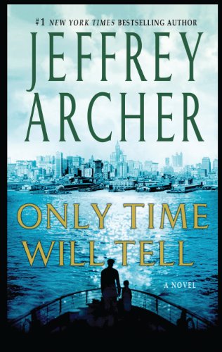 Only Time Will Tell (Clifton Chronicles) by Jeffery Archer