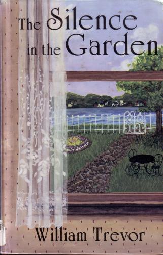 The Silence in the Garden by William Trevor