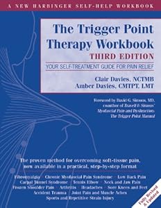 The Trigger Point Therapy Workbook: Your Self-Treatment Guide for Pain Relief by Clair Davies NCTMB