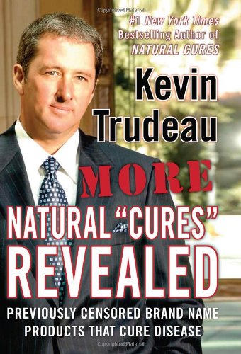 More Natural "Cures" Revealed by Kevin Trudeau