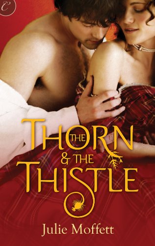 The Thorn & the Thistle by Julie Moffett