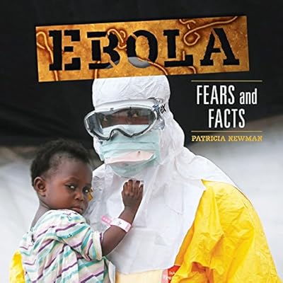 Ebola: Fears and Facts