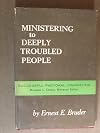 Ministering to deeply troubled people (Successful pastoral counseling series)