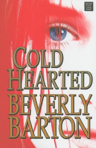 Cold Hearted (Center Point Platinum Romance (Large Print)) by Beverly Barton
