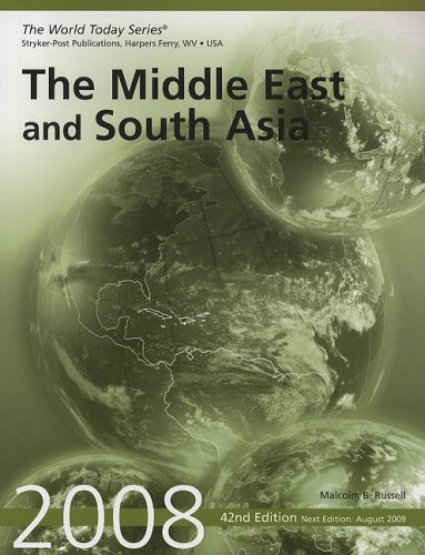 The Middle East and South Asia 2008 (WORLD TODAY SERIES MIDDLE EAST AND SOUTH ASIA) by Malcolm B. Russell