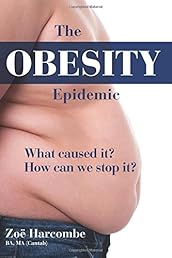 The Obesity Epidemic: What caused it? How can we stop it?