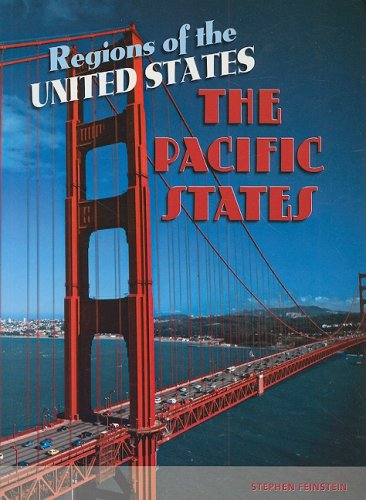 The Pacific States (Regions of the United States) by Stephen Feinstein