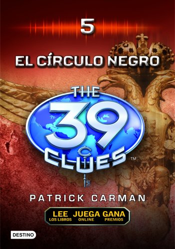 El Circulo Negro (The 39 Clues , Book 5) (Spanish Edition) by Patrick Carman