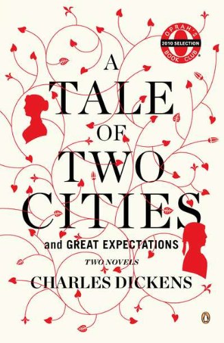 A Tale of Two Cities and Great Expectations: Two Novels by Charles Dickens
