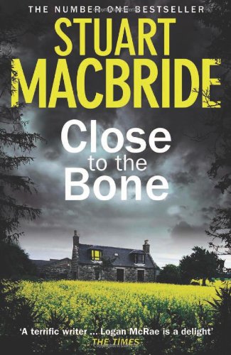 Close to the Bone by Stuart MacBride