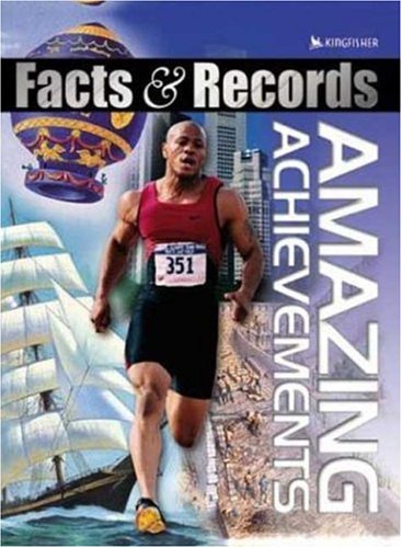 Amazing Achievements (Facts and Records) by Matthew Turner