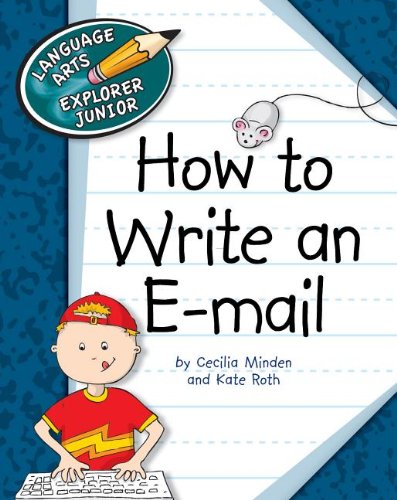 How to Write an E-mail (Language Arts Explorer Junior)