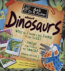 Ask Dr. K. Fisher About Dinosaurs