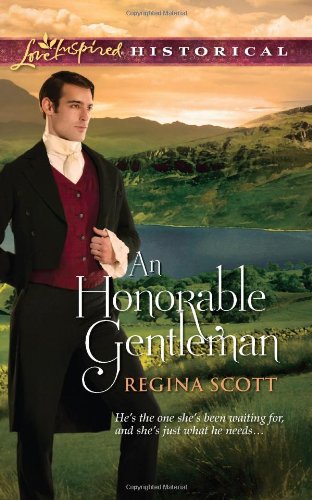 An Honorable Gentleman (Love Inspired Historical) by Regina Scott