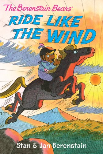 The Berenstain Bears Chapter Book: Ride Like the Wind by Stan Berenstain