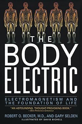 The Body Electric: Electromagnetism And The Foundation Of Life