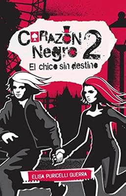 Coraz?n negro 2. El chico sin destino (Spanish Edition)