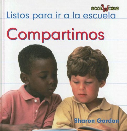 Compartimos/ We Share (Bookworms) (Spanish Edition) by Sharon Gordon