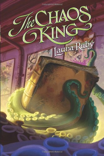 The Chaos King by Laura Ruby