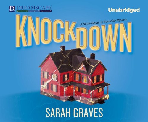 Knockdown: A Home Repair is Homicide Mystery by Sarah Graves