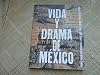 Vida Y Drama De Mexico : Prints From the Monroe E and Aimee Brown Price Collection