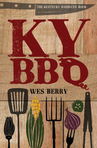 The Kentucky Barbecue Book by Wes Berry