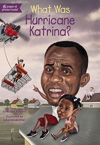 What Was Hurricane Katrina? by Robin Koontz