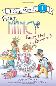 Fancy Nancy: Fancy Day in Room 1-A by Jane O'Connor