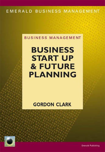 Business Start Up and Future Planning by Gordon Clarke