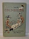 Whitey and the Colt-Killer