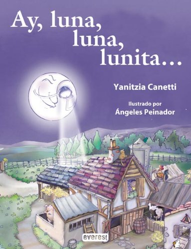 Ay, Luna, Luna, Lunita by Yanitzia Canetti