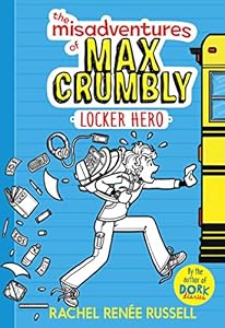 The Misadventures of Max Crumbly 1: Locker Hero