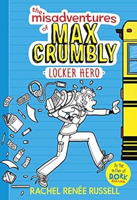 The Misadventures of Max Crumbly 1: Locker Hero