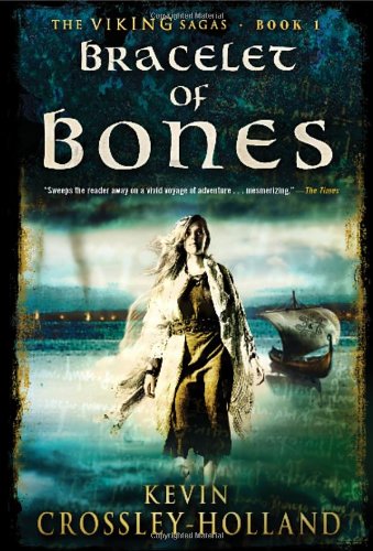 Bracelet of Bones: The Viking Sagas Book 1 by Kevin Crossley-Holland