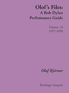 Olof's Files: A Bob Dylan Performance Guide (10) by Olof Bjorner