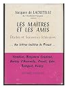 Les Maitres Et Les Amis: Etudes Et Souvenirs Litteraires