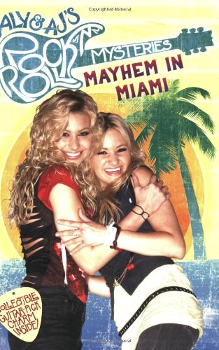 Mayhem in Miami #2 (Aly & AJ's Rock 'n' Roll Myste) by Tracey West