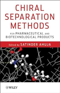 Chiral Separation Methods for Pharmaceutical and Biotechnological Products